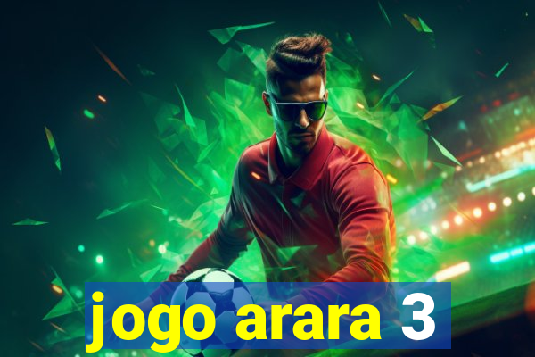 jogo arara 3